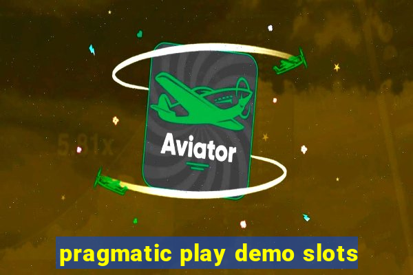 pragmatic play demo slots